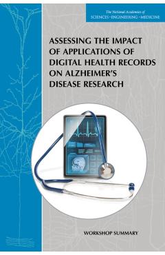 Coperta cărții 'Assessing the Impact of Applications of Digital Health Records on Alzheimer's Disease Research - Engineering National'