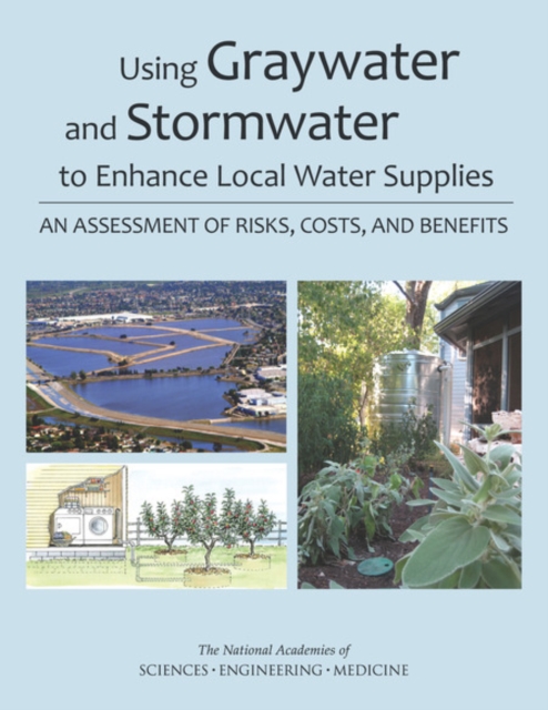 Using Graywater and Stormwater to Enhance Local Water Supplies - Engineering National Academies Of Sciences
