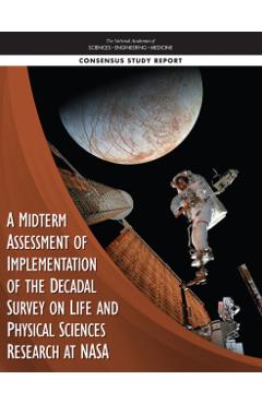 Coperta cărții 'Midterm Assessment of Implementation of the Decadal Survey on Life and Physical Sciences Research at NASA - Engineering'