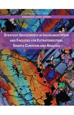 Coperta cărții 'Strategic Investments in Instrumentation and Facilities for Extraterrestrial Sample Curation and Analysis - Engineering'