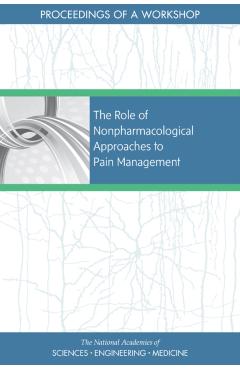Coperta cărții 'Role of Nonpharmacological Approaches to Pain Management - Engineering National Academies Of Sciences'