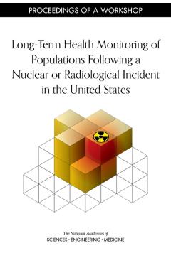 Coperta cărții 'Long-Term Health Monitoring of Populations Following a Nuclear or Radiological Incident in the United States -'