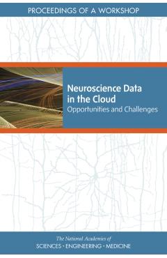Coperta cărții 'Neuroscience Data in the Cloud - Engineering National Academies Of Sciences'