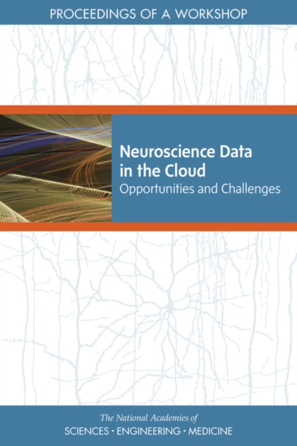 Coperta cărții 'Neuroscience Data in the Cloud - Engineering National Academies Of Sciences'