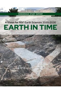 Vision for NSF Earth Sciences 2020-2030 - Engineering National Academies Of Sciences