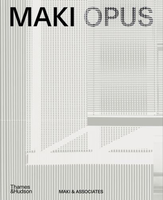 Coperta cărții 'MAKI OPUS - Maki & Associates'