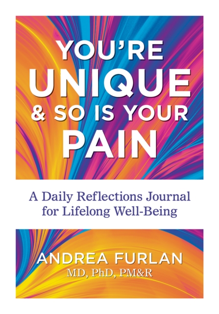 You're Unique and So Is Your Pain - Dr. Andrea Furlan