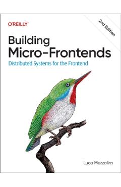 Coperta cărții 'Building Micro-Frontends - Luca Mezzalira'