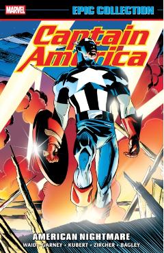 Coperta cărții 'Captain America Epic Collection: American Nightmare - Mark Waid'