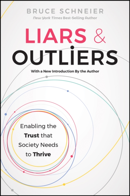 Liars and Outliers - Bruce (counterpane Internet Security) Schneier
