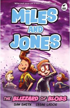 Miles and Jones: The Blizzard of Blobs - Sam Smith