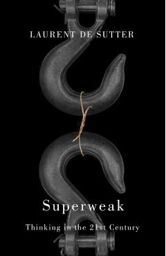 Superweak - Laurent De Sutter