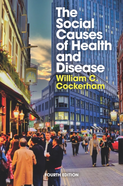 Coperta cărții 'Social Causes of Health and Disease - William C. (university Of Alabama Cockerham'