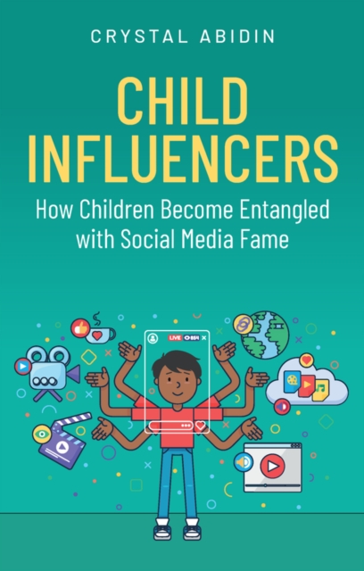 Coperta cărții 'Child Influencers - Crystal (curtin University) Abidin'
