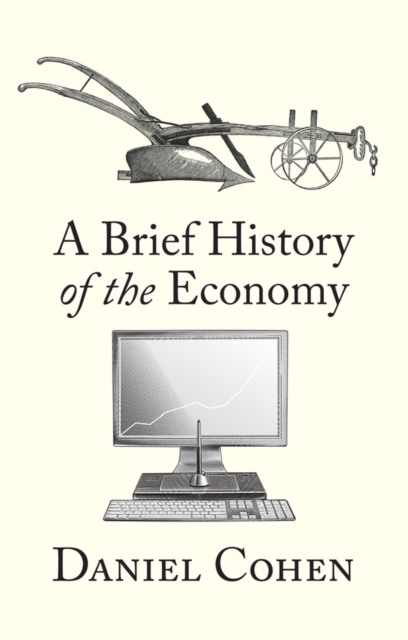 Brief History of the Economy - Daniel (paris School Of Economics Cohen