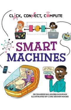 Coperta cărții 'Click, Connect, Compute: Smart Machines - Dharini Balasubramaniam'