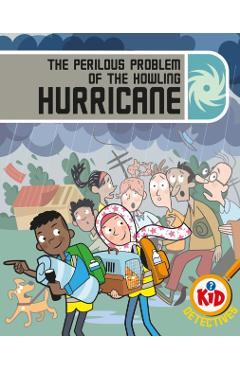 Kid Detectives: The Perilous Problem of the Howling Hurricane - Adam Bushnell