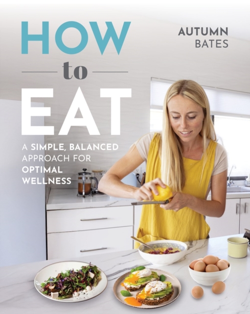 How to Eat - Autumn Bates