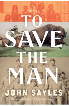Poza produsului To Save the Man - John Sayles