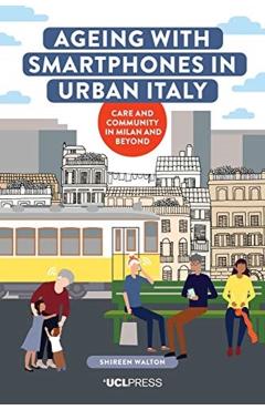 Coperta cărții 'Ageing with Smartphones in Urban Italy - Shireen Walton'