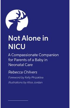 Coperta cărții 'Not Alone in NICU - Rebecca Chilvers'
