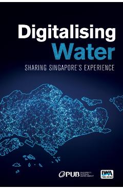 Digitalising Water: Sharing Singapore's Experience -