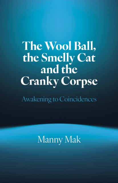 Coperta cărții 'Wool Ball, the Smelly Cat and the Cranky Corpse, The - Manny Mak'