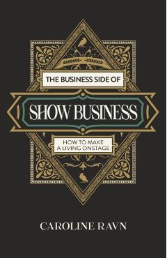 Coperta cărții 'Business Side of Show Business, The - Caroline Ravn'