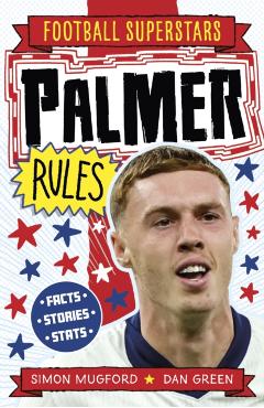 Coperta cărții 'Football Superstars: Palmer Rules - Simon Mugford'