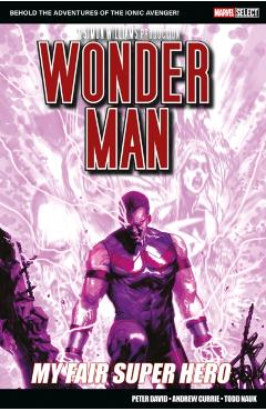 Marvel Select: Wonder Man: My Fair Super Hero - Peter David