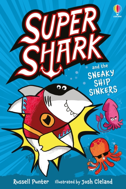 Coperta cărții 'Supershark and the Sneaky Ship Sinkers - Russell Punter'