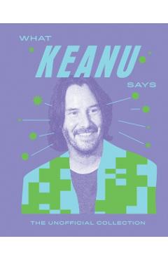 Coperta cărții 'What Keanu Says -'