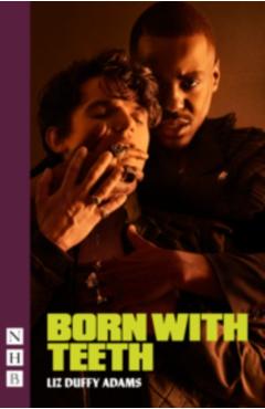 Coperta cărții 'Born With Teeth - Liz Duffy Adams'