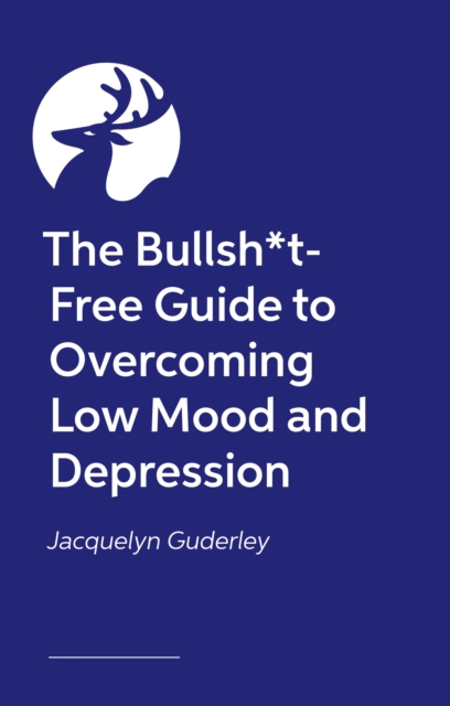 Coperta cărții 'Bullsh*t-Free Guide to Depression - Jacs Guderley'
