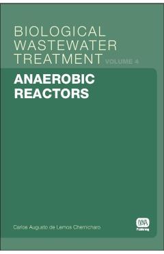 Anaerobic Reactors - Carlos Augusto De Lemos Chernicharo