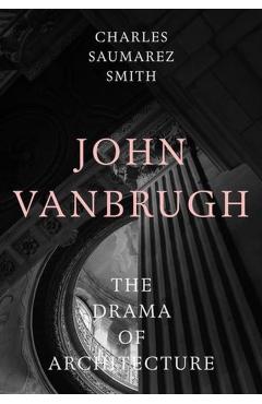 Coperta cărții 'John Vanbrugh - Charles Saumarez Smith'