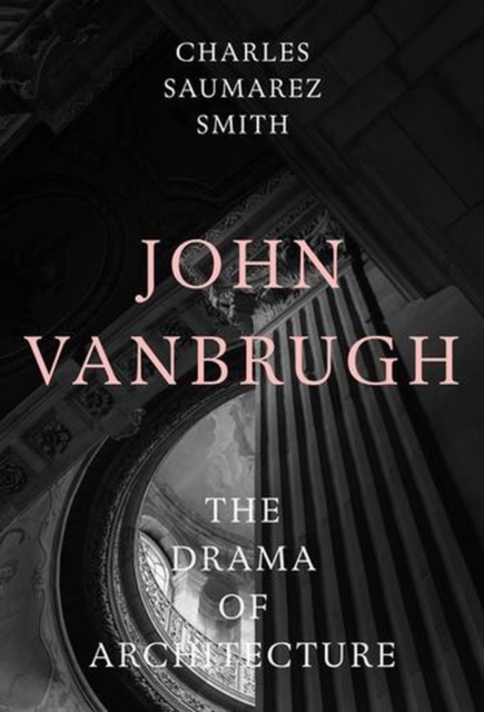 Coperta cărții 'John Vanbrugh - Charles Saumarez Smith'