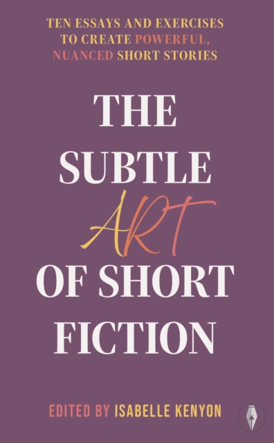 Subtle Art of Short Fiction - 
