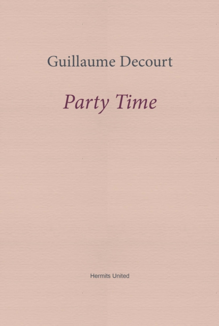 Coperta cărții 'Party Time - Guillaume Decourt'