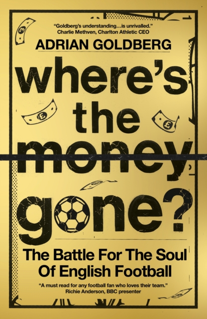 Where's the Money Gone? - Adrian Goldberg