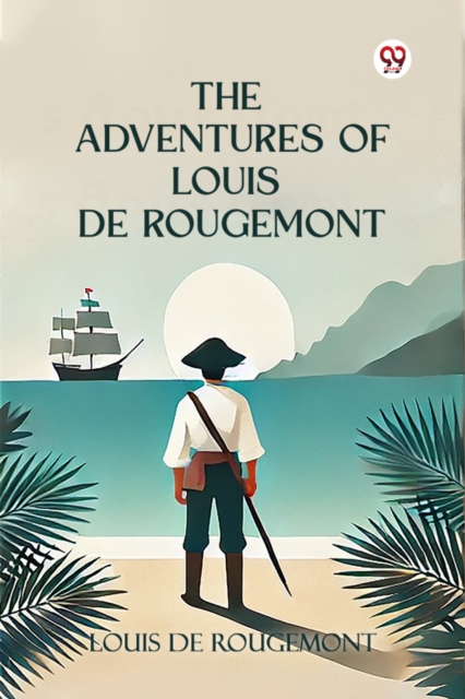 Adventures of Louis de Rougemont (Edition1) - Louis De Rougemont