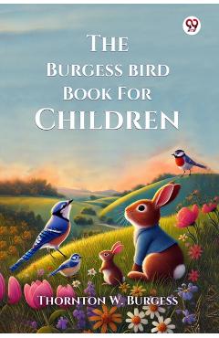 Burgess Bird Book For Children (Edition1) - Thornton W Burgess