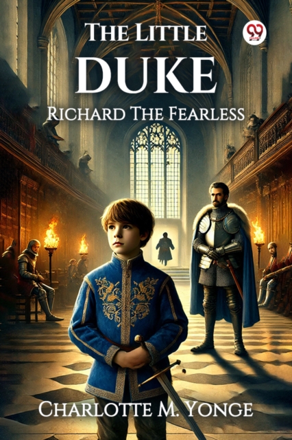 Little DukeRichard The Fearless (Edition1) - Charlotte M Yonge