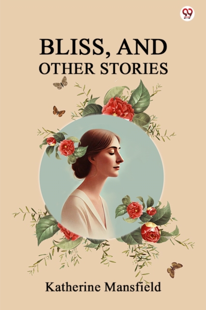 Coperta cărții 'Bliss, And Other Stories (Edition1) - Katherine Mansfield'