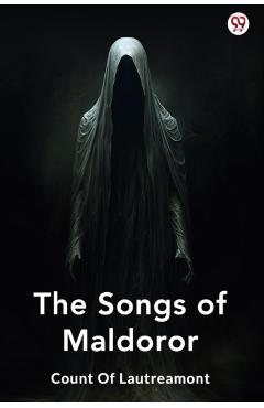 Coperta cărții 'Songs Of Maldoror (Edition1) - Count Of Lautreamont'