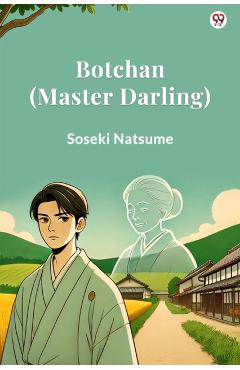 Coperta cărții 'Botchan (Master Darling) (Edition1) - Soseki Natsume'