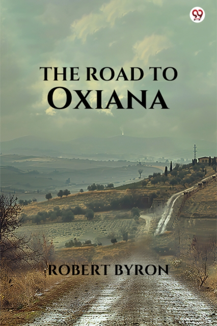 Road To Oxiana (Edition1) - Robert Byron