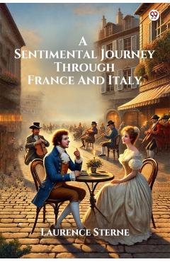Coperta cărții 'Sentimental Journey Through France And Italy (Edition1) - Laurence Sterne'