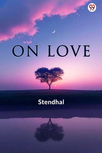 On Love (Edition1) - Stendhal Stendhal
