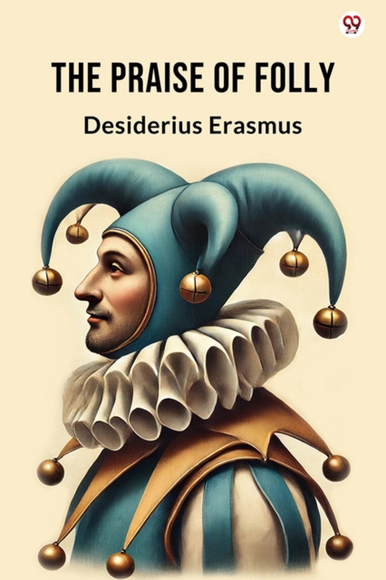 Coperta cărții 'Praise Of Folly (Edition1) - Desiderius Erasmus'
